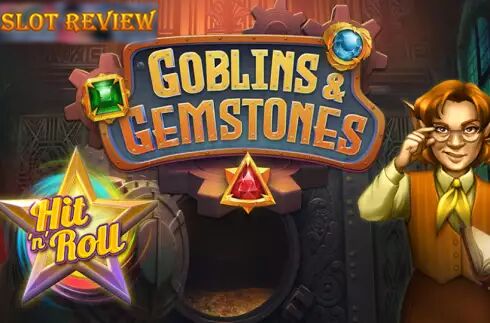 Goblins and Gemstones Hit n Roll Slot Review